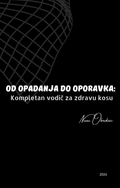 Od opadanja do oporavka: Kompletan vodič za zdravu kosu